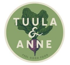 TUULA & ANNE FEEL GOOD FOOD