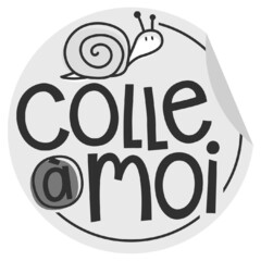 COLLE À MOI