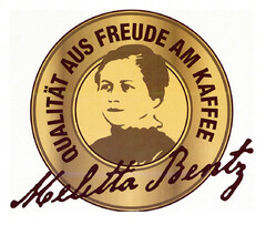 MELITTA BENTZ QUALITÄT AUS FREUDE AM KAFFEE