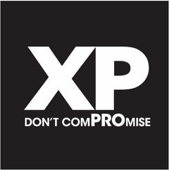 XP DON'T COMPROMISE