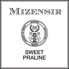 MIZENSIR SWEET PRALINE