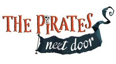 THE PIRATES next door