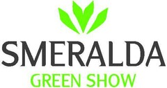 Smeralda Green Show