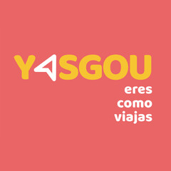 YASGOU ERES COMO VIAJAS