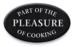 PART OF THE PLEASURE OF COOKING