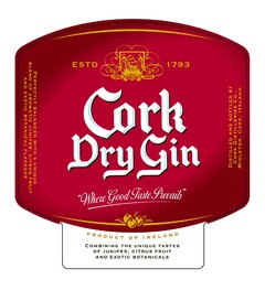Cork Dry Gin Estd 1793, Statio Benefida Carinis Where Good Taste Prevails, Perfectly balanced with a unique blend of aromatic juniper, citrus fruit and exotic botanical flavours