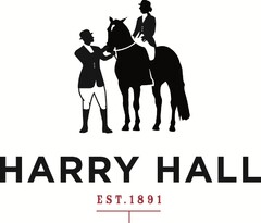 HARRY HALL   EST. 1891