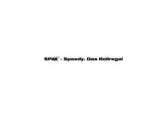 SPAX - Speedy. Das Rollregal
