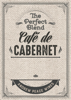 The Perfect Blend Café de CABERNET ANDREW PEACE WINES