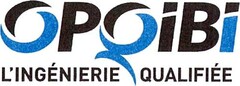 OPQIBI L'INGÉNIERIE QUALIFIÉE