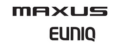 MAXUS EUNIQ