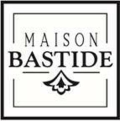 MAISON BASTIDE