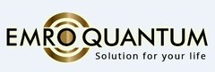 EMRO QUANTUM Solution for your life