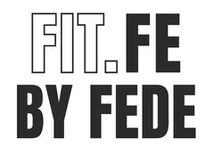 FIT.FE BY FEDE