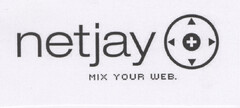 netjay MIX YOUR WEB netjay MIX YOUR WEB netjay MIX YOUR WEB netjay MIX YOUR WEB netjay