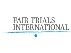 FAIR TRIALS INTERNATIONAL