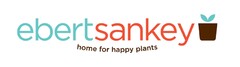 ebert sankey home for happy plants
