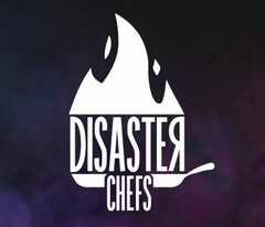 DISASTER CHEFS