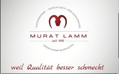 MEISTERBETRIEB FLEISCH GROSS- UND EINZELHANDEL DÖNER KEBAB PRODUKTION MURAT LAMM seit 1972 weil Qualität besser schmeckt