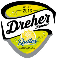 NATA NEL 2013 Dreher Limone Radler DUE VOLTE RINFRESCANTE