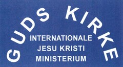 GUDS KIRKE INTERNATIONALE JESU KRISTI MINISTERIUM