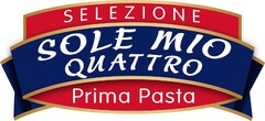 SOLE MIO QUATTRO Selezione Prima Pasta