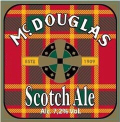 Mc. DOUGLAS Scotch Ale  EST 1909 Alc.7,2% Vol.