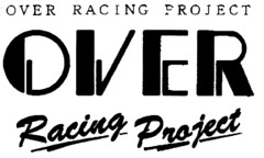 OVER RACING PROJECT OVER Racing Project