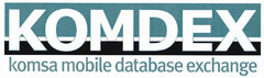 KOMDEX komsa mobile database exchange