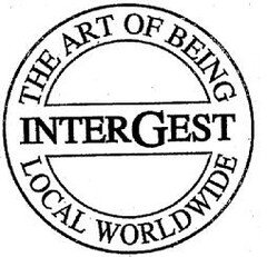 THE ART OF BEING INTERGEST LOCAL WORLDWIDE