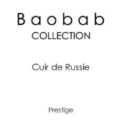 BAOBAB COLLECTION CUIR DE RUSSIE PRESTIGE