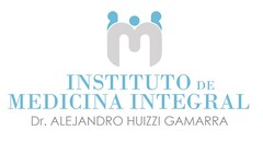 INSTITUTO DE MEDICINA INTEGRAL Dr. ALEJANDRO HUIZZI GAMARRA