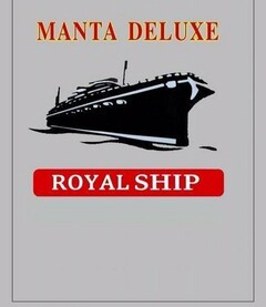 MANTA DELUXE ROYAL SHIP