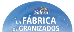 SOLERA LA FABRICA DE GRANIZADOS