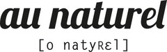 AU NATUREL O NATYREL