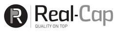 R Real-Cap QUALITY ON TOP