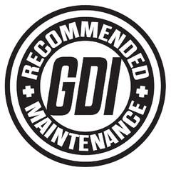 RECOMMENDED GDI MAINTENANCE