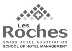 Les Roches SWISS HOTEL ASSOCIATION SCHOOL OF HOTEL MANAGEMENT