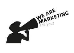 WE ARE MARKETING and you