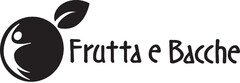 FRUTTA E BACCHE