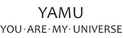 YAMU YOU ARE MY UNIVERSE