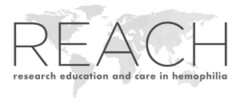 REACH research education and care in hemophilia