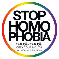 STOP HOMOPHOBIA ENOUGH is ENOUGH! OPEN YOUR MOUTH! www.enough-is-enough.eu