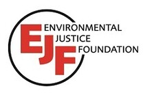 EJF ENVIRONMENTAL JUSTICE FOUNDATION