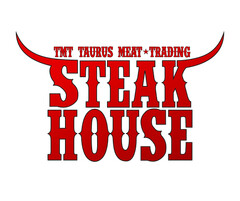 TMT TAURUS MEAT TRADING STEAK HOUSE