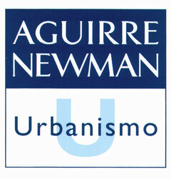 AGUIRRE NEWMAN U URBANISMO