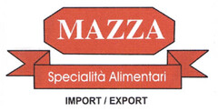 MAZZA Specialità Alimentari IMPORT / EXPORT