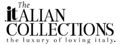 THE ITALIAN COLLECTIONS THE LUXURY OF LOVING ITALY