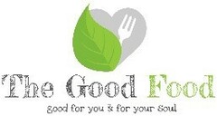 The Good Food good for you & for your Soul