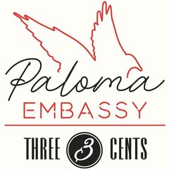 Paloma EMBASSY THREE CENTS